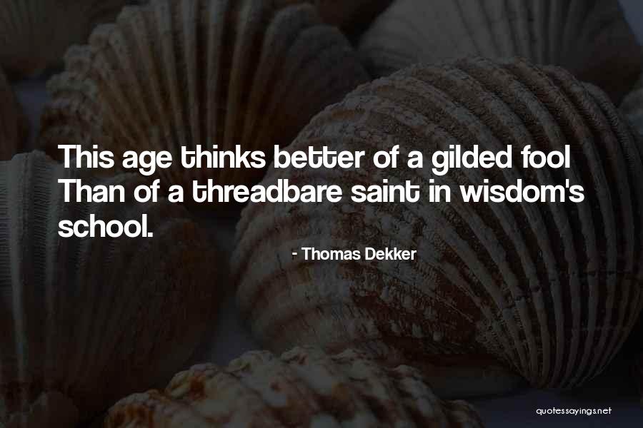 The Gilded Age Quotes By Thomas Dekker The Gilded Age Quotes By Thomas Dekker
