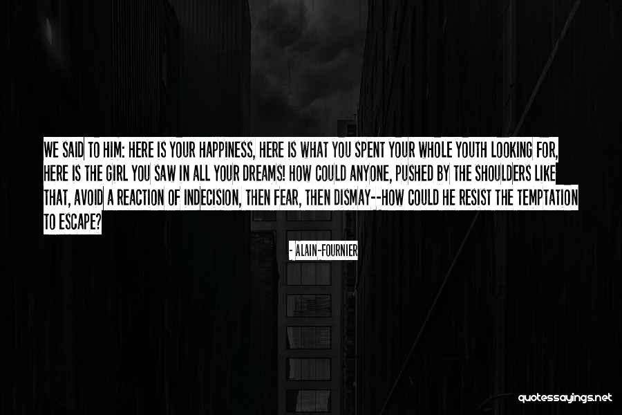 The Girl Detective Quotes By Alain-Fournier The Girl Detective Quotes By Alain-Fournier