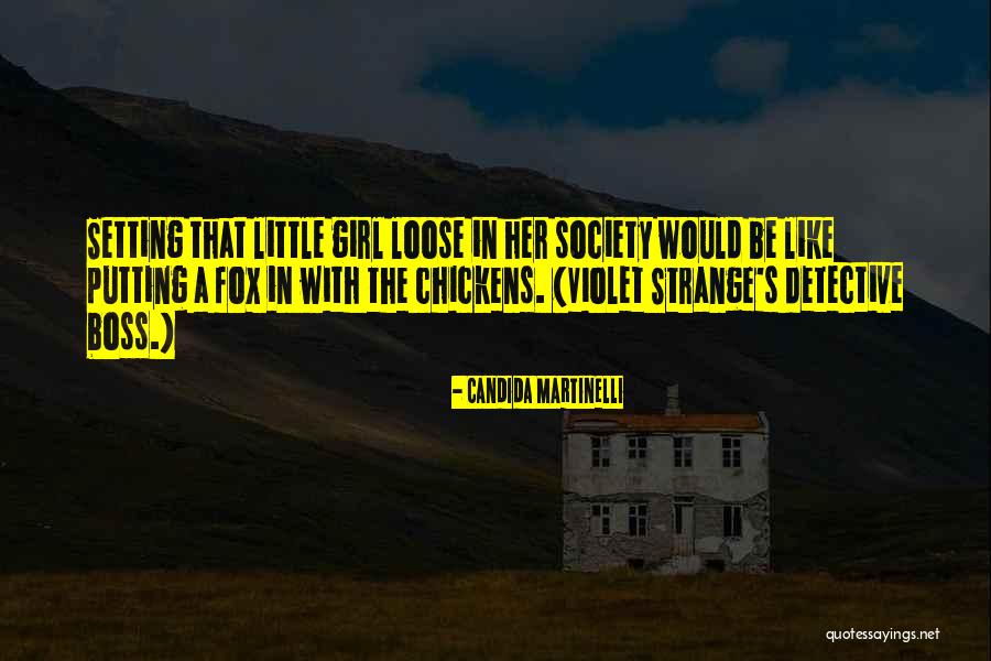 The Girl Detective Quotes By Candida Martinelli The Girl Detective Quotes By Candida Martinelli
