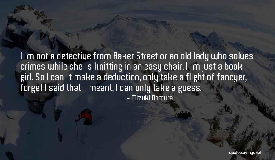 The Girl Detective Quotes By Mizuki Nomura The Girl Detective Quotes By Mizuki Nomura