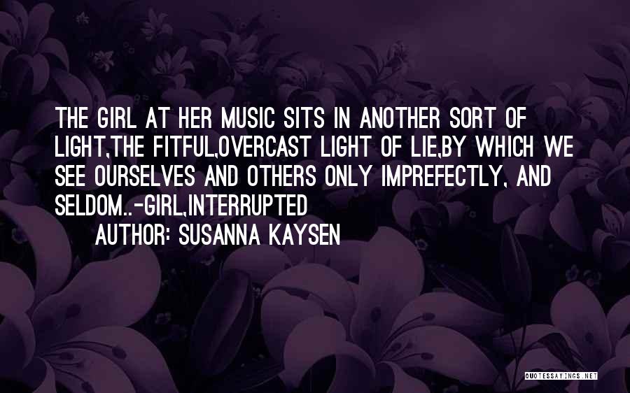 The Girl Interrupted Quotes By Susanna Kaysen