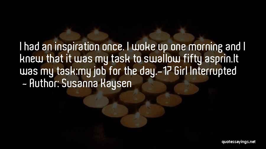 The Girl Interrupted Quotes By Susanna Kaysen