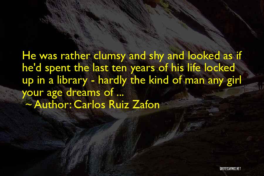 The Girl Of Your Dreams Quotes By Carlos Ruiz Zafon