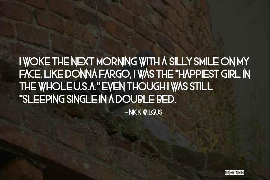 The Girl U Like Quotes By Nick Wilgus The Girl U Like Quotes By Nick Wilgus