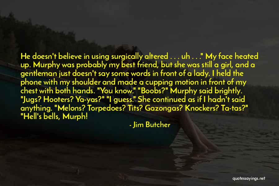 The Girl Who Was A Gentleman Quotes By Jim Butcher The Girl Who Was A Gentleman Quotes By Jim Butcher