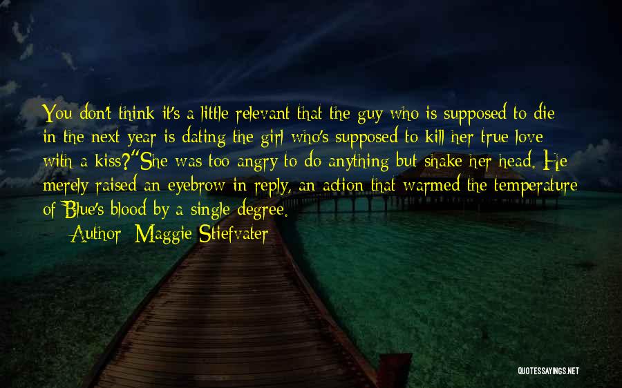The Girl Who Was Supposed To Die Quotes By Maggie Stiefvater