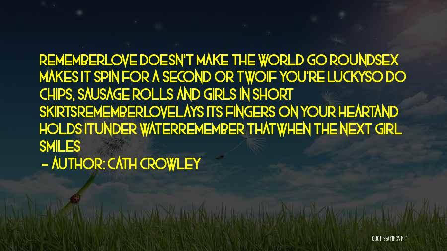The Girl You Love Quotes By Cath Crowley