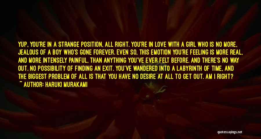 The Girl You Love Quotes By Haruki Murakami