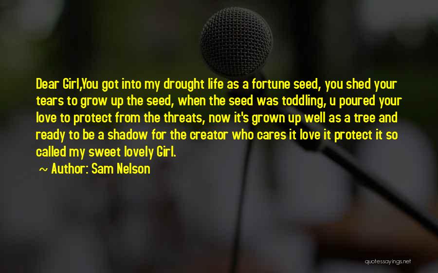 The Girl You Love Quotes By Sam Nelson