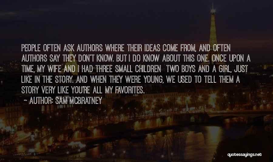 The Girl You Used To Know Quotes By Sam McBratney