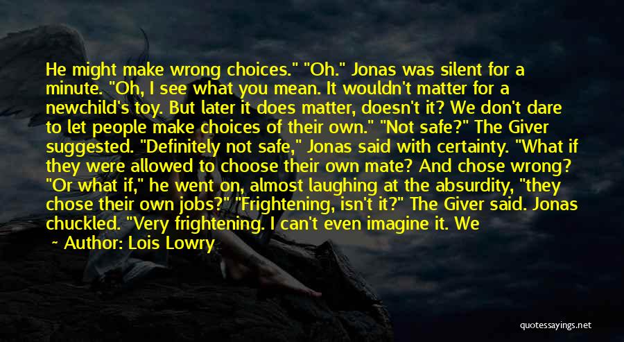 The Giver Lois Lowry Quotes By Lois Lowry