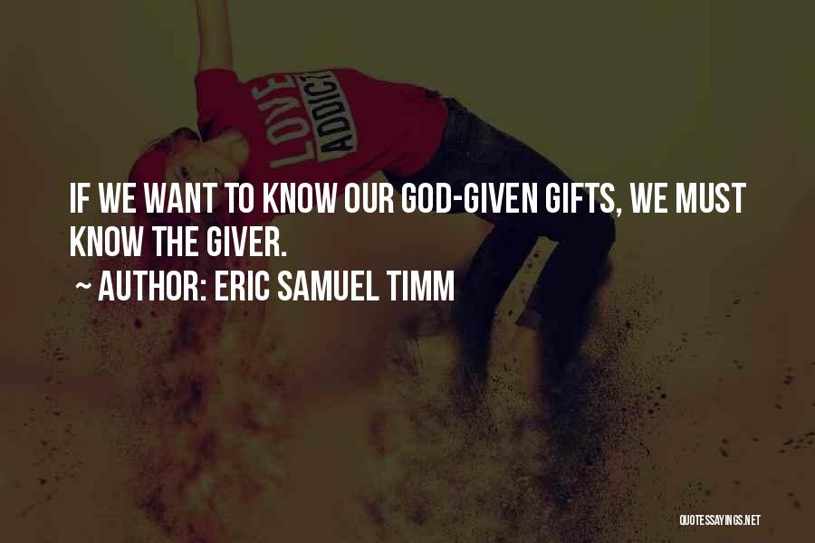 The Giver Quotes By Eric Samuel Timm