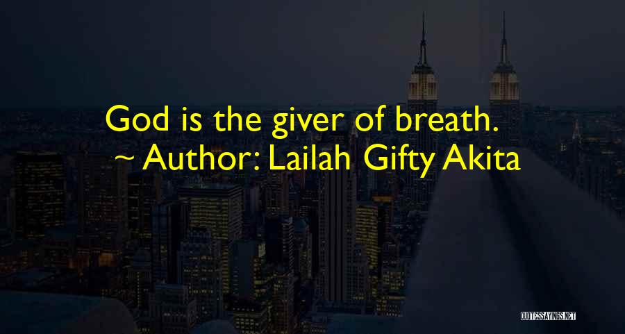 The Giver Quotes By Lailah Gifty Akita