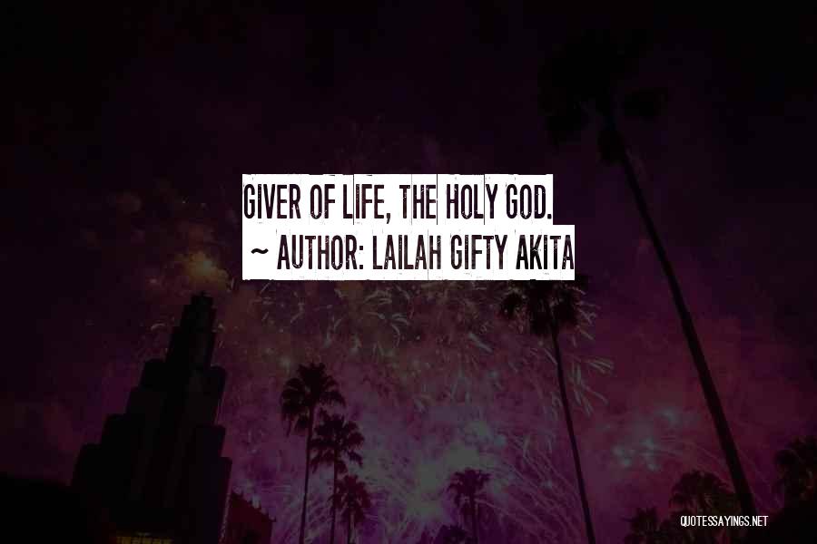 The Giver Quotes By Lailah Gifty Akita