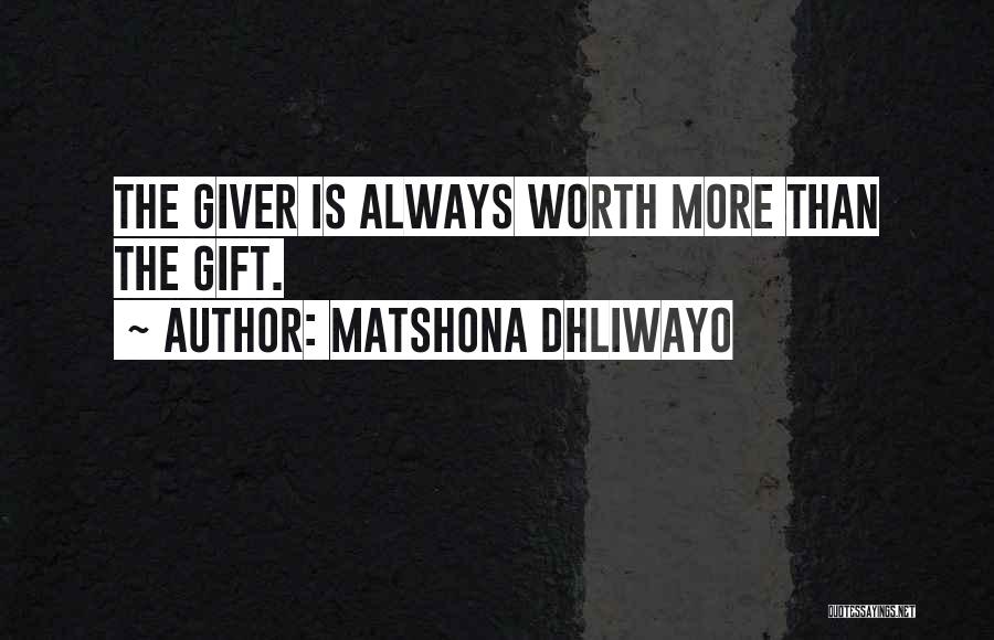 The Giver Quotes By Matshona Dhliwayo