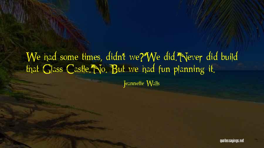 The Glass Castle Best Quotes By Jeannette Walls The Glass Castle Best Quotes By Jeannette Walls