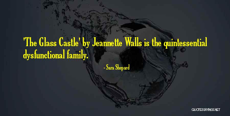 The Glass Castle Best Quotes By Sara Shepard The Glass Castle Best Quotes By Sara Shepard