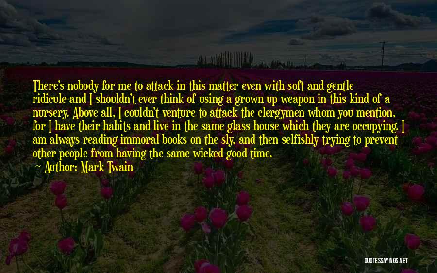 The Glass House Book Quotes By Mark Twain