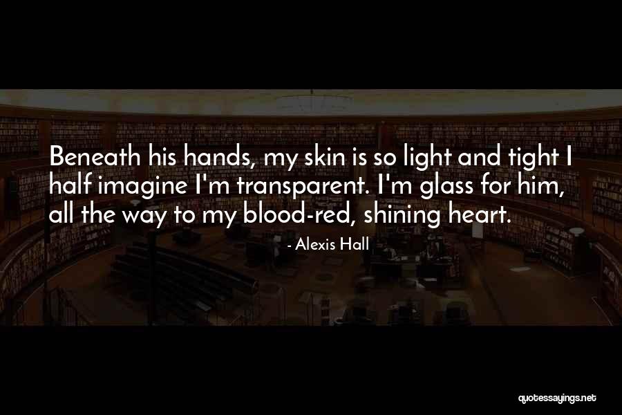 The Glass Quotes By Alexis Hall The Glass Quotes By Alexis Hall