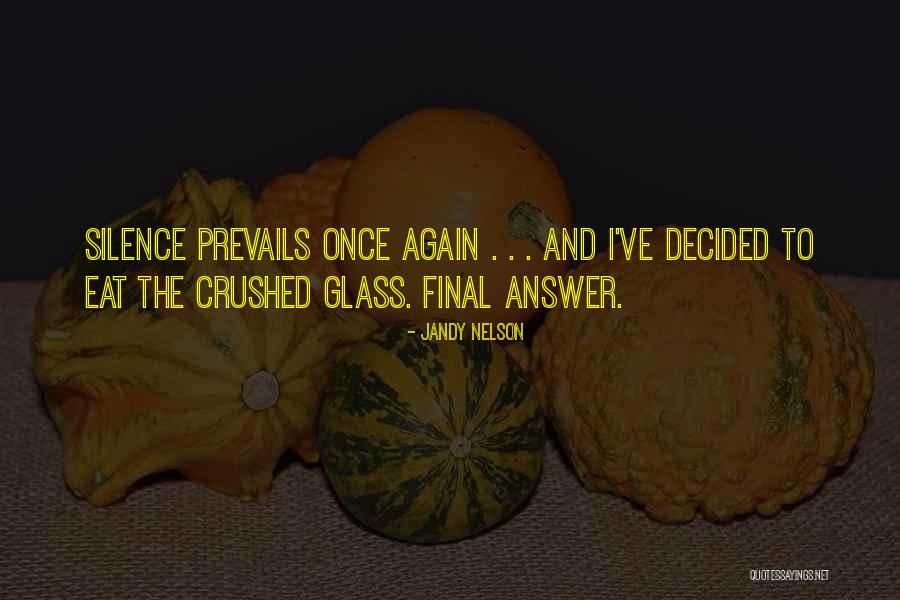 The Glass Quotes By Jandy Nelson The Glass Quotes By Jandy Nelson