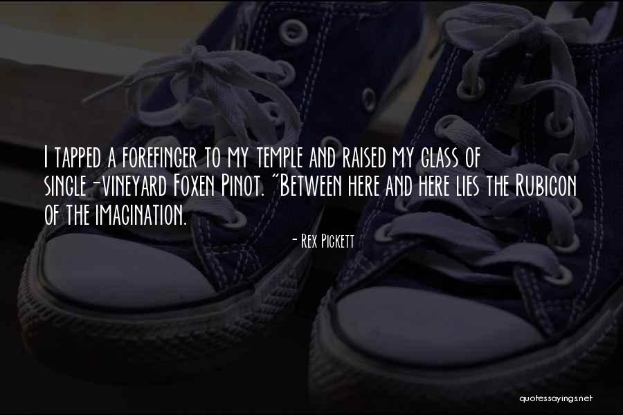 The Glass Quotes By Rex Pickett The Glass Quotes By Rex Pickett