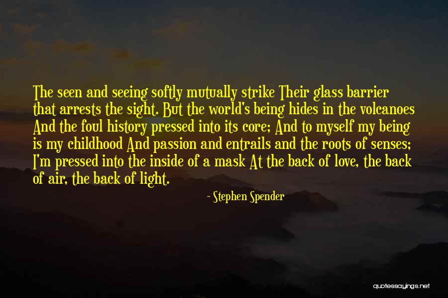 The Glass Quotes By Stephen Spender The Glass Quotes By Stephen Spender