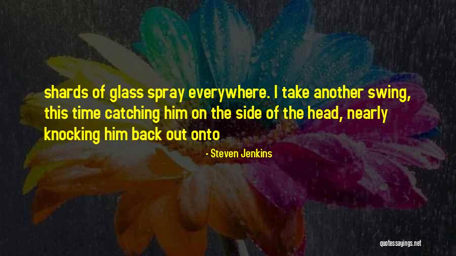The Glass Quotes By Steven Jenkins The Glass Quotes By Steven Jenkins