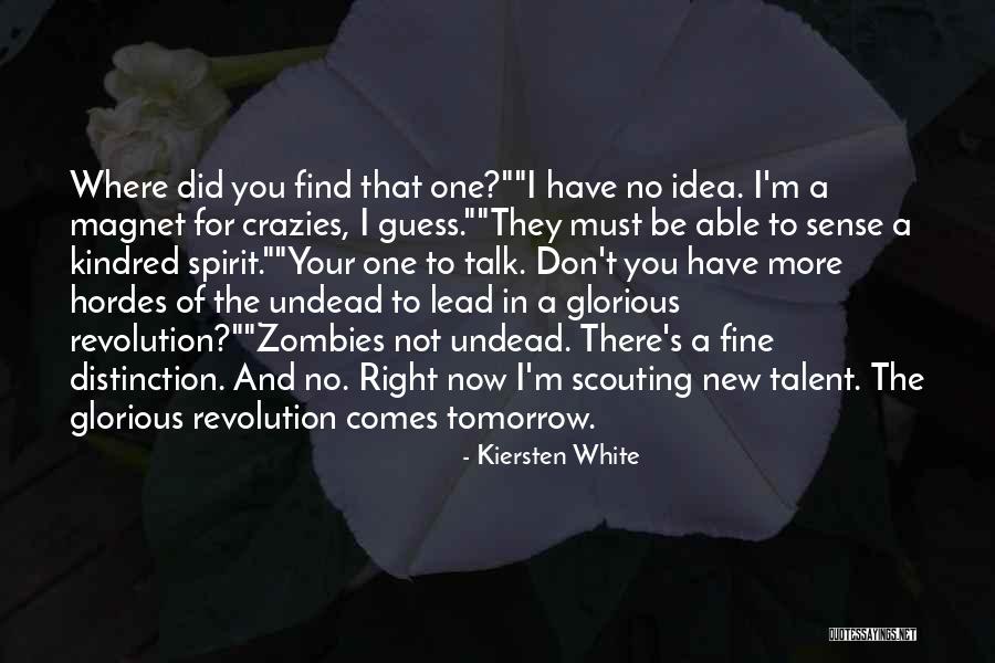 The Glorious Revolution Quotes By Kiersten White The Glorious Revolution Quotes By Kiersten White