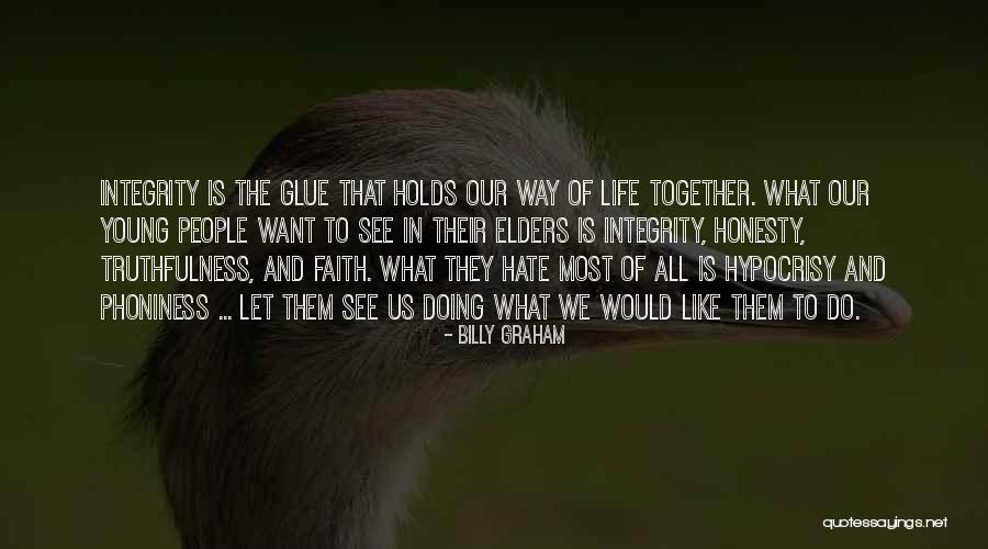 The Glue That Holds Us Together Quotes By Billy Graham The Glue That Holds Us Together Quotes By Billy Graham