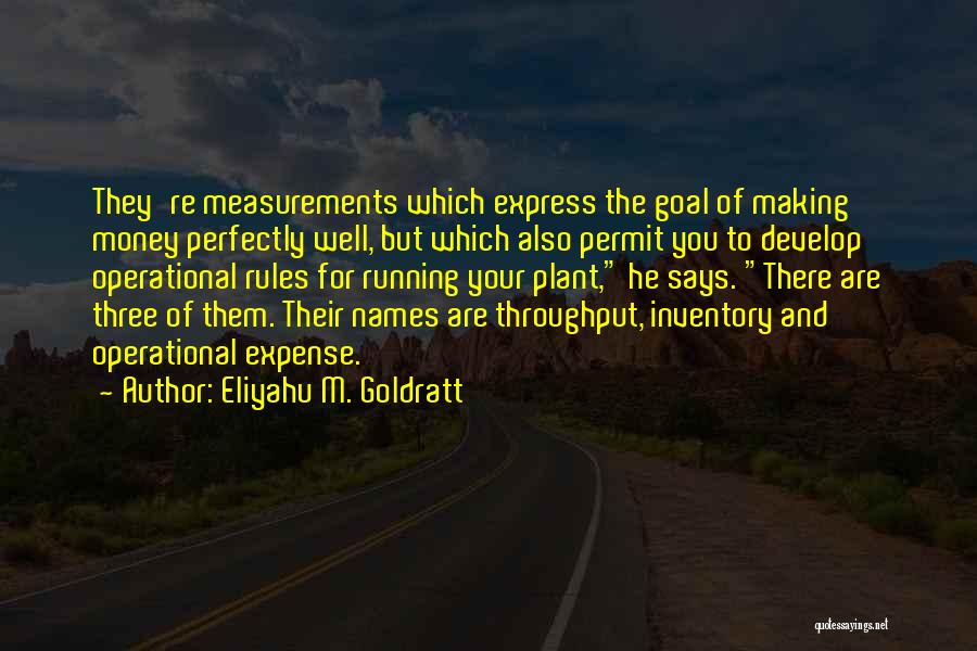 The Goal Goldratt Quotes By Eliyahu M. Goldratt