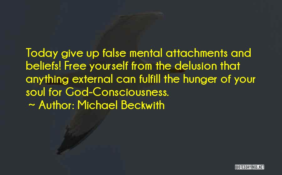 The God Delusion Quotes By Michael Beckwith