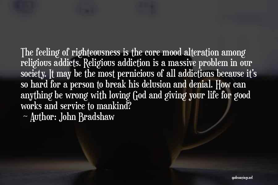 The God Delusion Religion Quotes By John Bradshaw