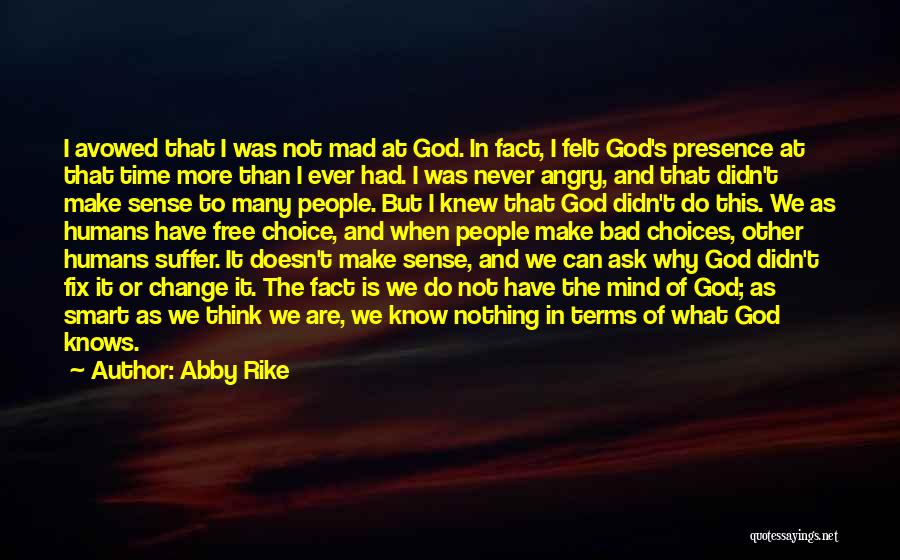 The God I Never Knew Quotes By Abby Rike