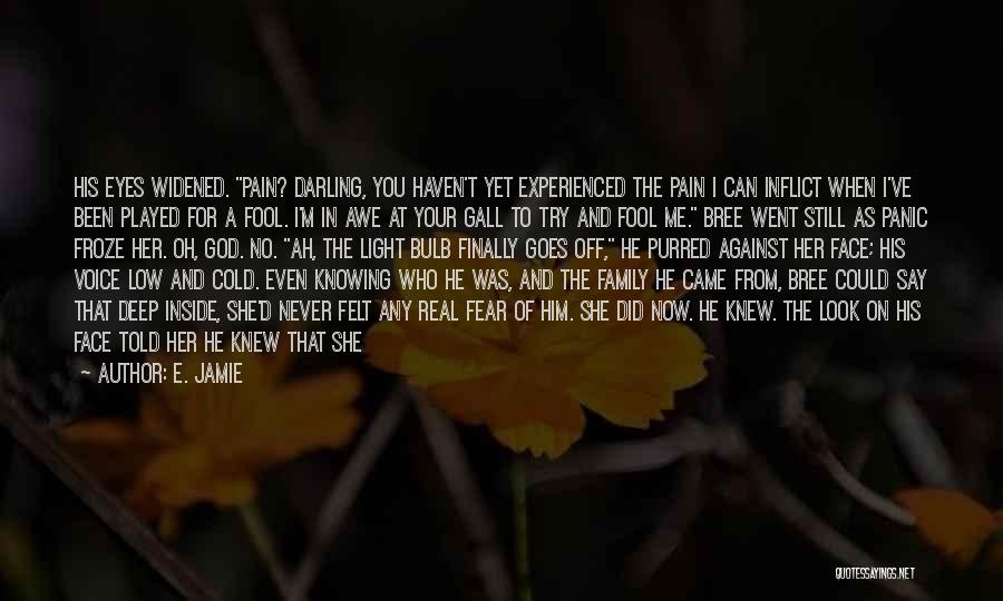 The God I Never Knew Quotes By E. Jamie