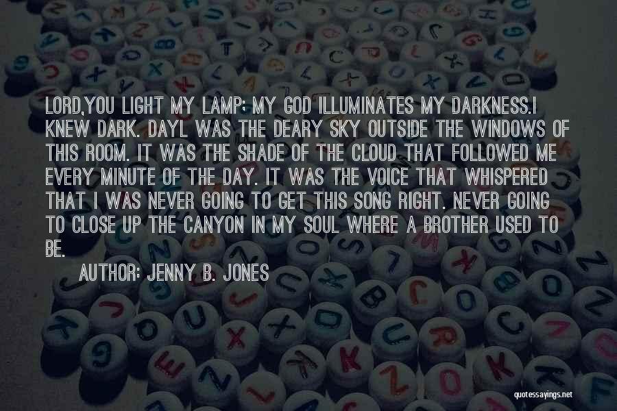 The God I Never Knew Quotes By Jenny B. Jones