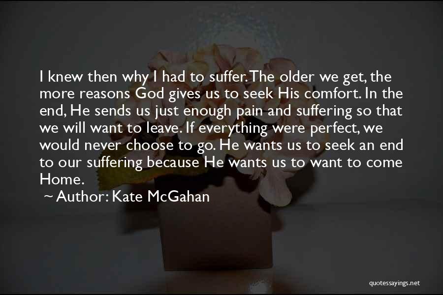 The God I Never Knew Quotes By Kate McGahan