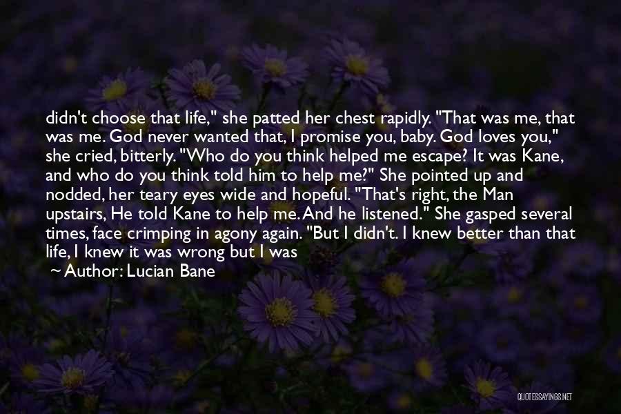 The God I Never Knew Quotes By Lucian Bane