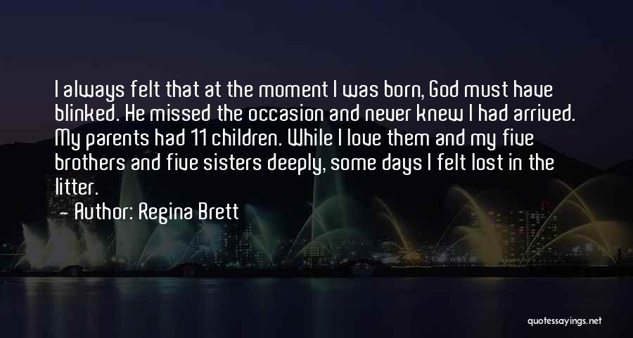 The God I Never Knew Quotes By Regina Brett