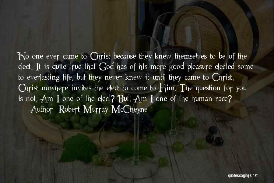 The God I Never Knew Quotes By Robert Murray McCheyne