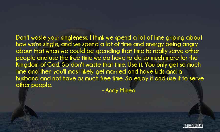 The God I Serve Quotes By Andy Mineo