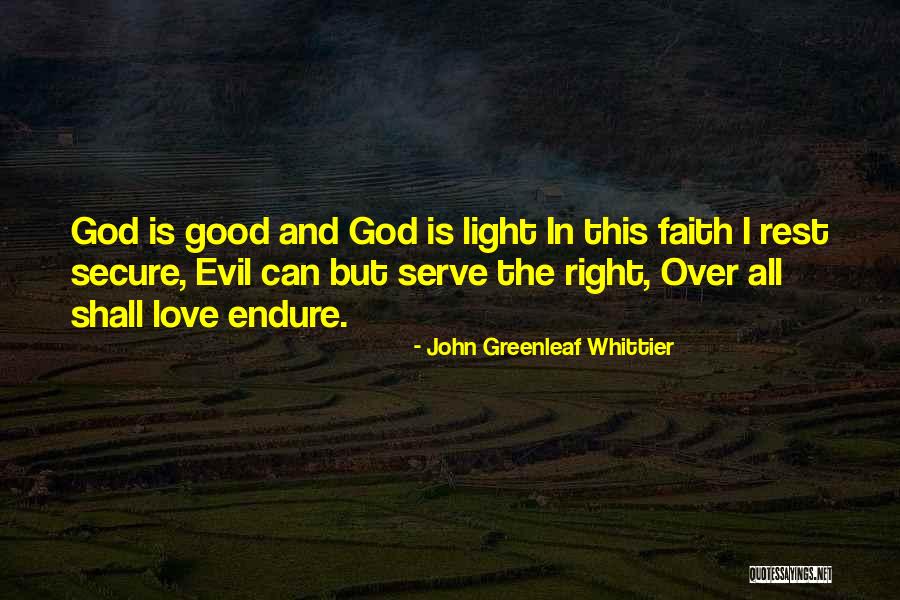 The God I Serve Quotes By John Greenleaf Whittier