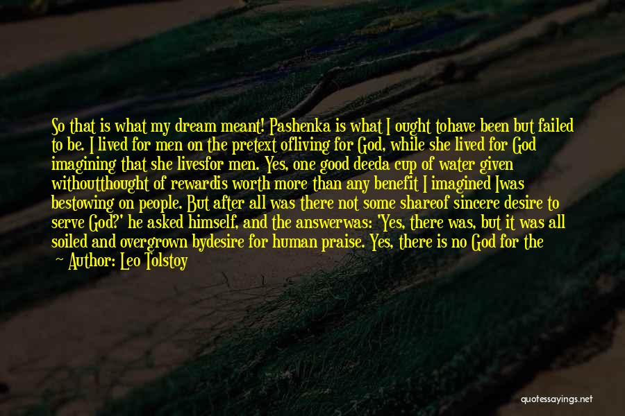The God I Serve Quotes By Leo Tolstoy The God I Serve Quotes By Leo Tolstoy