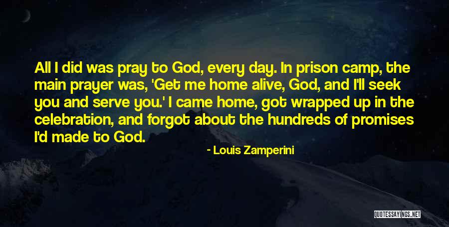 The God I Serve Quotes By Louis Zamperini