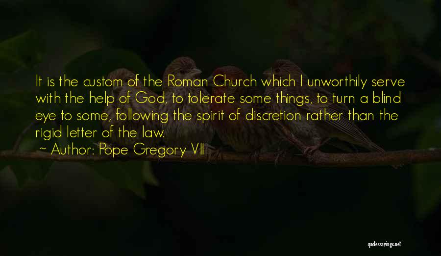 The God I Serve Quotes By Pope Gregory VII