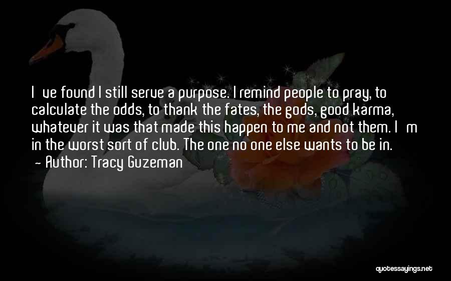 The God I Serve Quotes By Tracy Guzeman