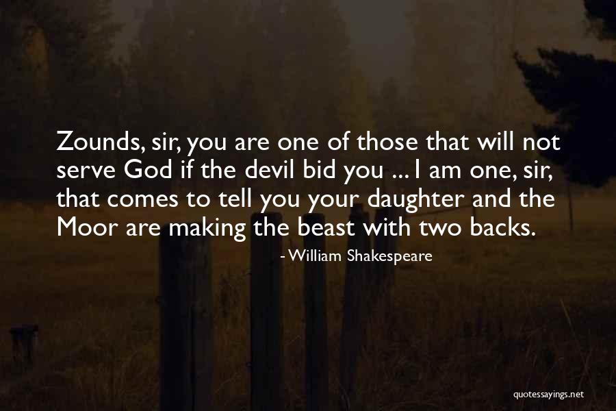 The God I Serve Quotes By William Shakespeare