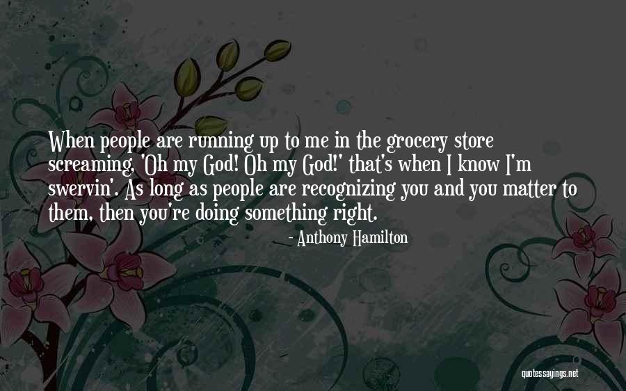 The God In You Quotes By Anthony Hamilton