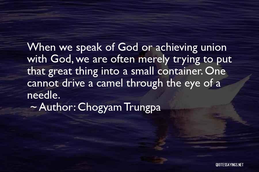 The God Of Small Thing Quotes By Chogyam Trungpa