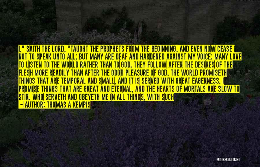 The God Of Small Thing Quotes By Thomas A Kempis