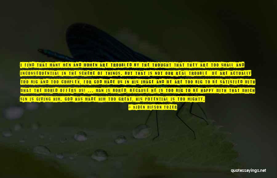 The God Of Small Things Quotes By Aiden Wilson Tozer The God Of Small Things Quotes By Aiden Wilson Tozer